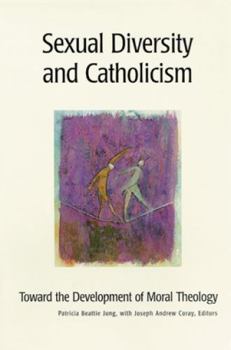 Paperback Sexual Diversity and Catholicism: Toward the Development of Moral Theology Book