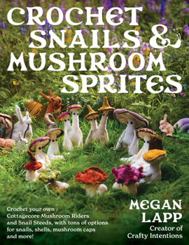 Paperback Crochet Snails and Mushroom Sprites Book