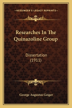 Paperback Researches In The Quinazoline Group: Dissertation (1911) Book
