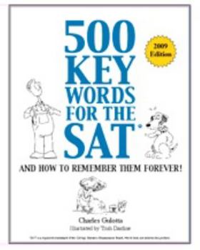 Paperback 500 Key Words for the SAT: And How To Remember Them Forever! Book