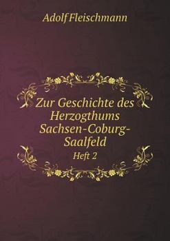 Paperback Zur Geschichte des Herzogthums Sachsen-Coburg-Saalfeld Heft 2 [German] Book