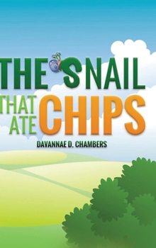 Paperback The Snail that Ate Chips Book