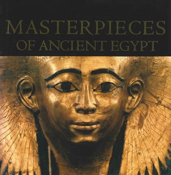 Hardcover Masterpieces of Ancient Egypt Book
