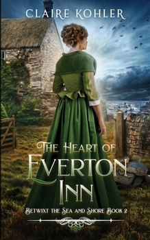 The Heart of Everton Inn: A Romantic Scottish Fantasy Novel - Book #2 of the Betwixt the Sea and Shore