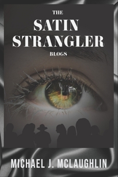 Paperback The Satin Strangler Blogs Book