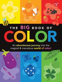 Paperback The Big Book of Color: An Adventurous Journey Into the Magical & Marvelous World of Color! Book