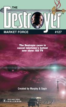 Market Force (The Destroyer, #127) - Book #127 of the Destroyer