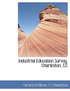 Paperback Industrial Education Survey, Charleston, S.C Book