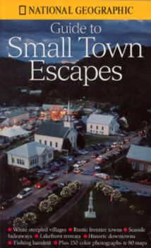 Paperback National Geographic Guide to Small Town Escapes Book
