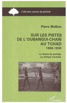 Paperback Sur les pistes de l'Oubangui-Chari au Tchad [French] Book
