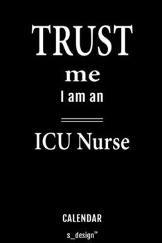 Calendar for ICU Nurses / ICU Nurse: Everlasting Calendar / Diary / Journal (365 Days / 3 Days per Page) for notes, journal writing, event planner, quotes & personal memories