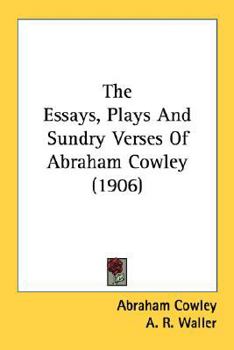 Paperback The Essays, Plays and Sundry Verses of Abraham Cowley (1906) Book