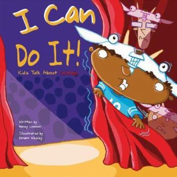 Library Binding I Can Do It!: Kids Talk about Courage Book