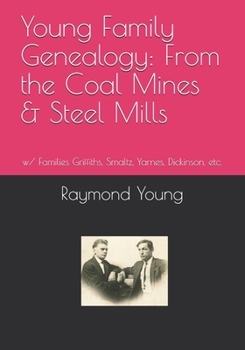 Paperback Young Family Genealogy: From the Coal Mines & Steel Mills Book