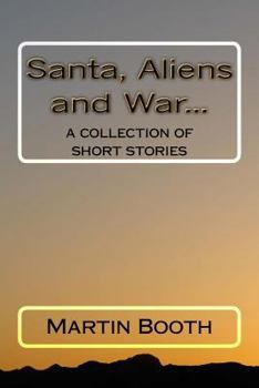 Paperback Santa, Aliens and War...: a collection of short stories Book