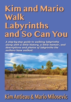 Paperback Kim and Mario Walk Labyrinths and So Can You Book