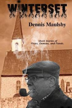Paperback Winterset: Short Stories of Pixies, Demons, and Fiends. Book