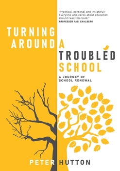 Paperback Turning Around A Troubled School: A journey of school renewal Book