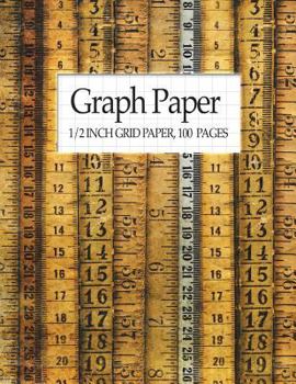 Paperback Graph Paper - 1/2 Inch Grid Paper, 100 Pages: Graph Paper Notebook (8.5x11) Book