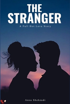 Paperback The Stranger: A Full Hot Love Story Book