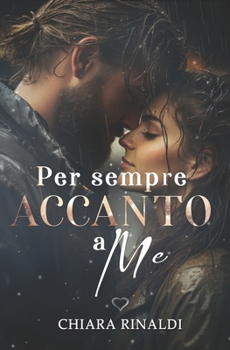 Paperback Per sempre accanto a me [Italian] Book