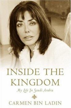 Hardcover Inside the Kingdom: My Life in Saudi Arabia Book