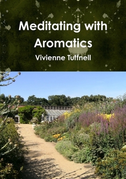 Paperback Meditating with Aromatics Book