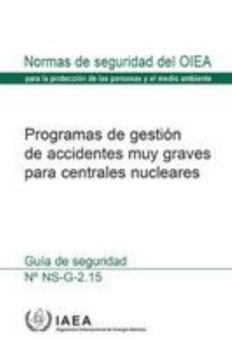 Paperback Severe Accident Management Programmes for Nuclear Power Plants: Safety Guide [Spanish] Book
