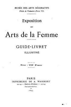 Paperback Exposition Des Arts de la Femme, Guide-Livret Illustré [French] Book