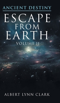 Hardcover Ancient Destiny II: Escape from Earth Book