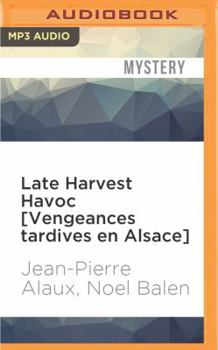 Late Harvest Havoc - Book #10 of the Winemaker Detective Mysteries