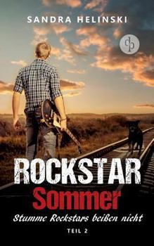 Stumme Rockstars Beissen Nicht - Rockstar Sommer - Book #2 of the Rockstar Sommer