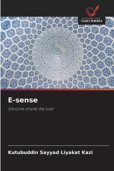 E-sense: Sztuczne zmysly dla ludzi (Polish Edition)