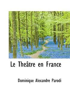 Paperback Le Th Tre En France Book