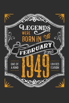 Legends Were Born in February 1949 One Of A Kind Limited Edition: Personal Planner 24 month 100 page 6 x 9 Dated Calendar Notebook For 2020-2021 ... gift idea to celebrate a milestone birthday