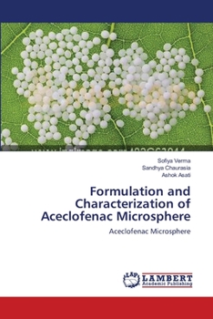 Paperback Formulation and Characterization of Aceclofenac Microsphere Book