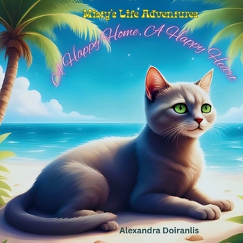 Paperback A Happy Home, A Happy Heart: Misty's Life Adventures Book