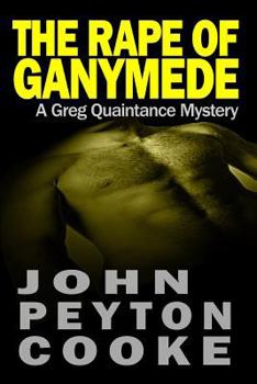 Paperback The Rape Of Ganymede: A Greg Quaintance Novel Book