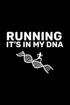 Paperback Running it's In My DNA: Running In My DNA, Funny Running Men Women Gift Journal/Notebook Blank Lined Ruled 6x9 100 Pages Book