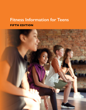 Hardcover Fitness Information for Teens, 5th Edition Book