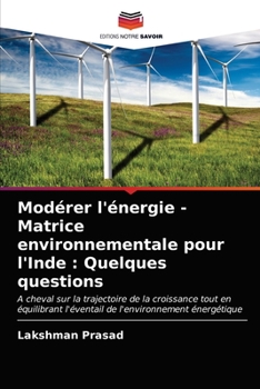 Paperback Modérer l'énergie - Matrice environnementale pour l'Inde: Quelques questions [French] Book