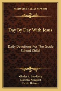 Paperback Day By Day With Jesus: Daily Devotions For The Grade School Child Book