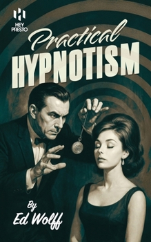 Paperback Practical Hypnotism: (Hey Presto Magic Book) Book