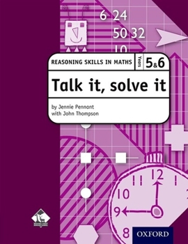Paperback Talk It, Solve It - Reasoning Skills in Maths Yrs 5 & 6: Reasoning Skills in Maths Book