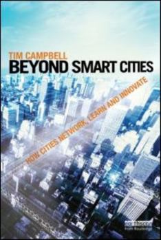 Paperback Beyond Smart Cities: How Cities Network, Learn and Innovate Book