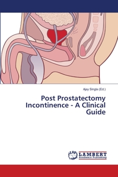 Paperback Post Prostatectomy Incontinence - A Clinical Guide Book