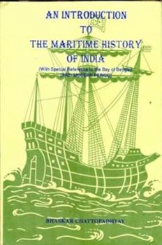 An introduction to the maritime history of India: With special reference to the Bay of Bengal