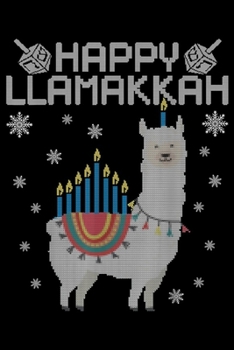 Paperback Happy Llamakkah: Happy Llamakkah Cute Llama menorah Ugly Hanukkah Sweater Journal/Notebook Blank Lined Ruled 6x9 100 Pages Book