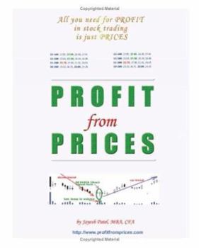 Paperback Profit From Prices: All You Need For Profit In Stock Trading Is Stock Prices Book