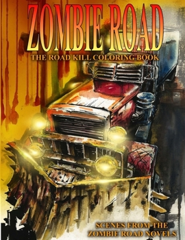 Paperback Zombie Road: The Road Kill Coloring Book